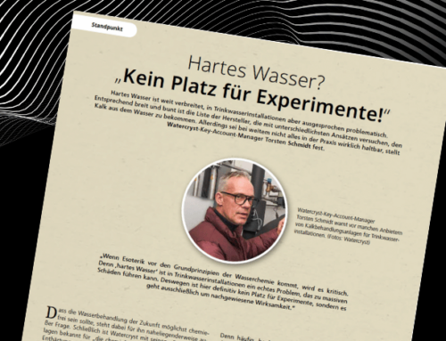 Hartes Wasser? Kein Platz für Experimente.